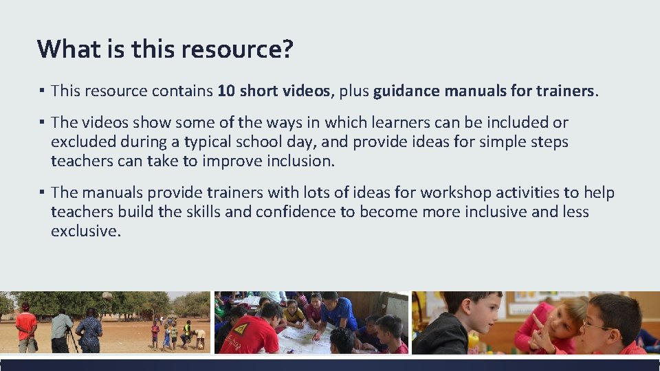 What is this resource? ▪ This resource contains 10 short videos, plus guidance manuals