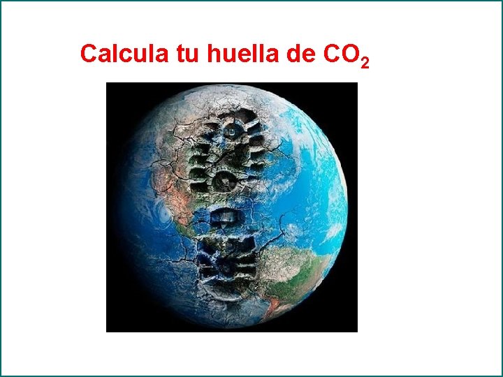 Calcula tu huella de CO 2 