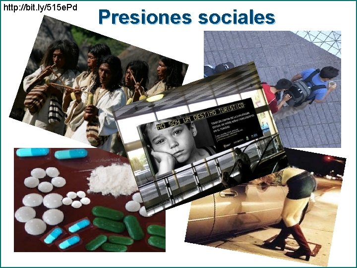 http: //bit. ly/515 e. Pd Presiones sociales 