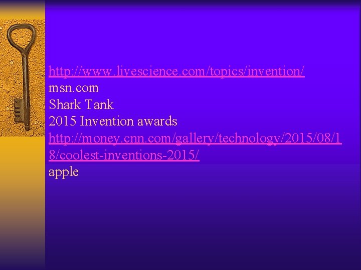 http: //www. livescience. com/topics/invention/ msn. com Shark Tank 2015 Invention awards http: //money. cnn. http: //www. livescience. com/topics/invention/ msn. com Shark Tank 2015 Invention awards http: //money. cnn.