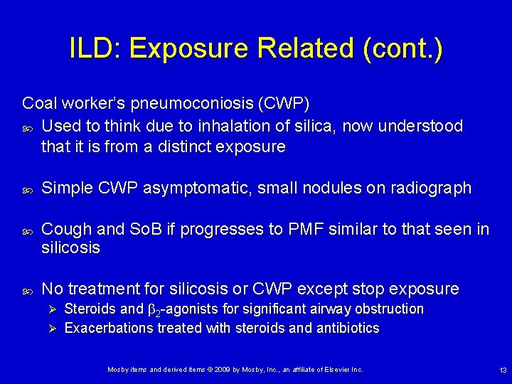 ILD: Exposure Related (cont. ) Coal worker’s pneumoconiosis (CWP) Used to think due to