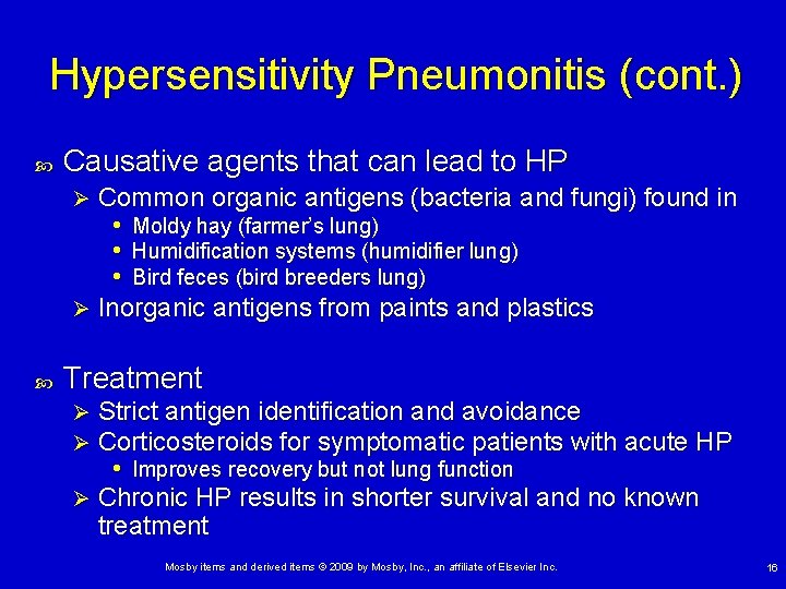 Hypersensitivity Pneumonitis (cont. ) Causative agents that can lead to HP Common organic antigens