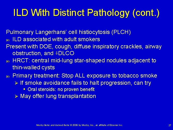 ILD With Distinct Pathology (cont. ) Pulmonary Langerhans’ cell histiocytosis (PLCH) ILD associated with