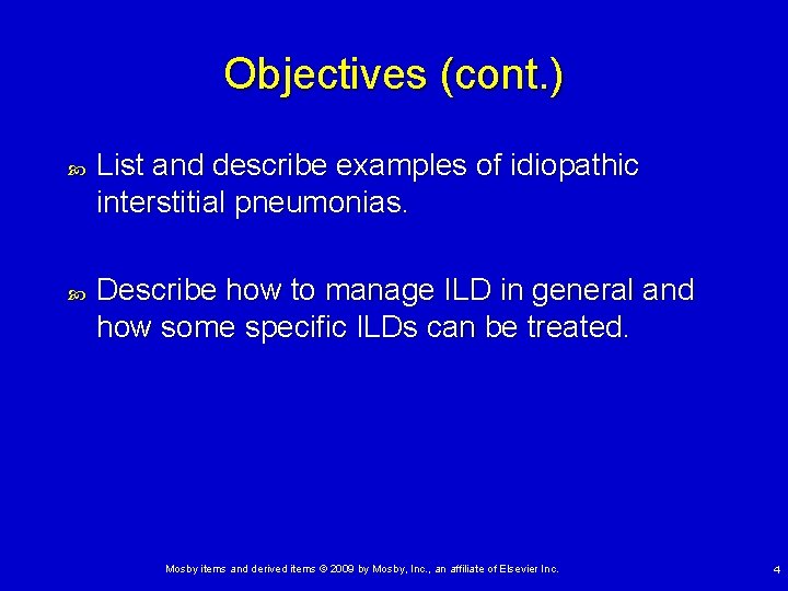 Objectives (cont. ) List and describe examples of idiopathic interstitial pneumonias. Describe how to