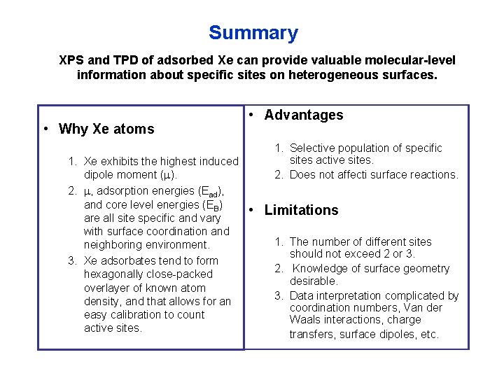 Summary XPS and TPD of adsorbed Xe can provide valuable molecular-level information about specific