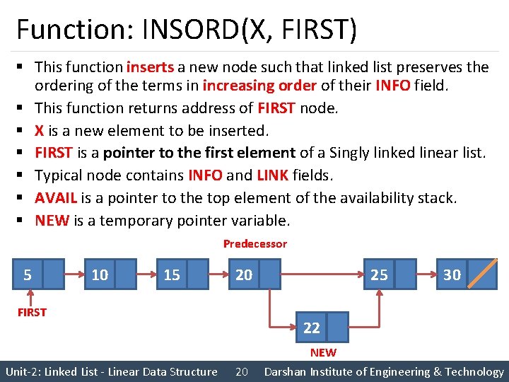 Function: INSORD(X, FIRST) § This function inserts a new node such that linked list