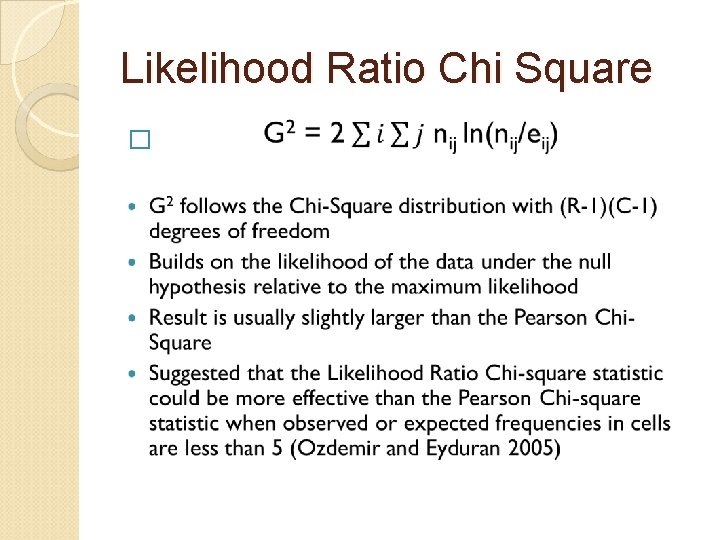 Likelihood Ratio Chi Square � 