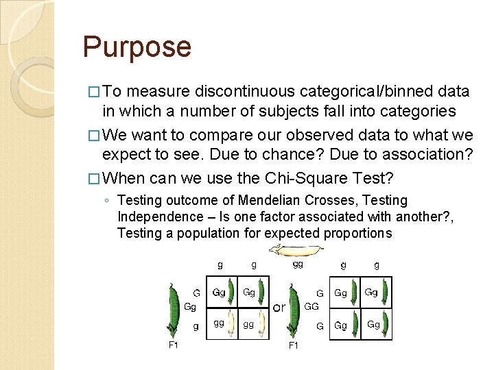 Purpose � To measure discontinuous categorical/binned data in which a number of subjects fall