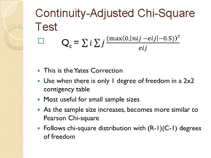 Continuity-Adjusted Chi-Square Test � 