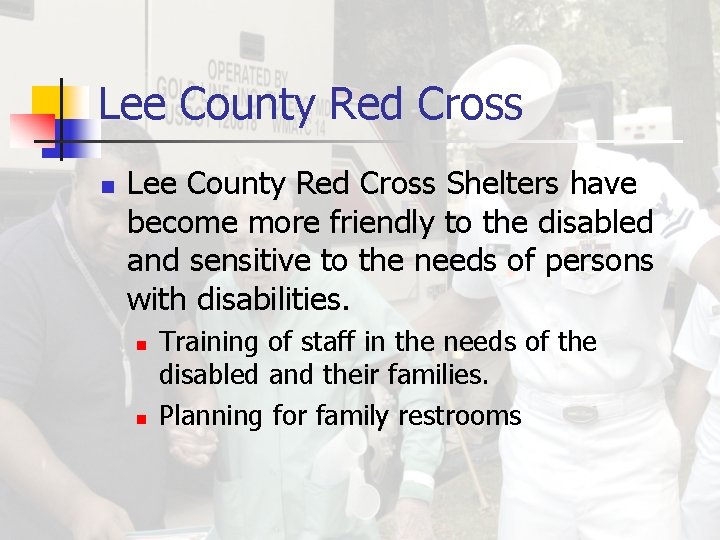 Lee County Red Cross n Lee County Red Cross Shelters have become more friendly