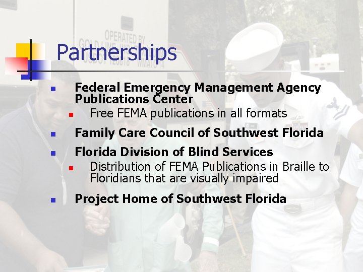  Partnerships n n Federal Emergency Management Agency Publications Center n Free FEMA publications
