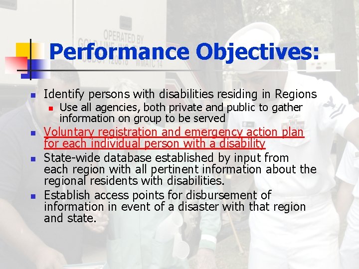Performance Objectives: n Identify persons with disabilities residing in Regions n n Use all