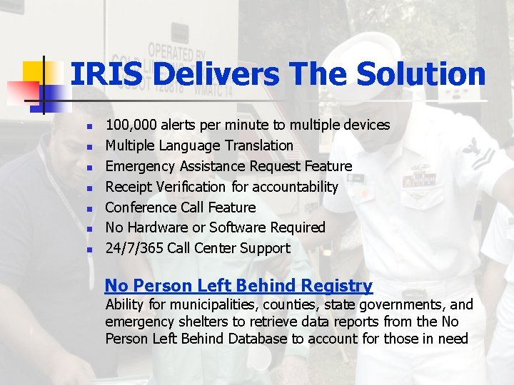 IRIS Delivers The Solution n n n 100, 000 alerts per minute to multiple