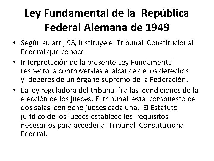 Ley Fundamental de la República Federal Alemana de 1949 • Según su art. ,