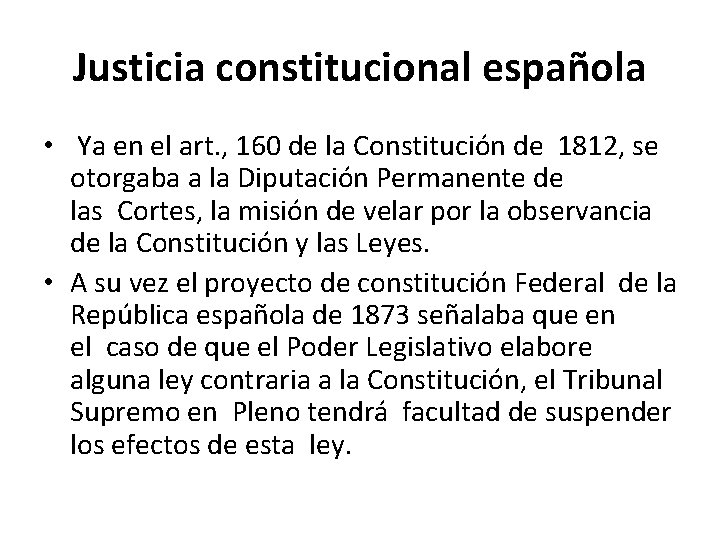 Justicia constitucional española • Ya en el art. , 160 de la Constitución de