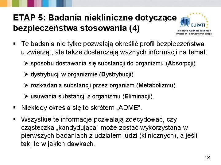 ETAP 5: Badania niekliniczne dotyczące bezpieczeństwa stosowania (4) Europejska Akademia Pacjentów w obszarze innowacyjnych