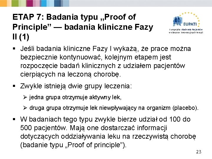 ETAP 7: Badania typu „Proof of Principle” — badania kliniczne Fazy II (1) Europejska