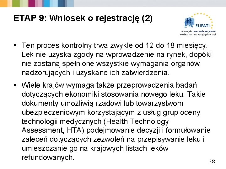 ETAP 9: Wniosek o rejestrację (2) Europejska Akademia Pacjentów w obszarze innowacyjnych terapii §