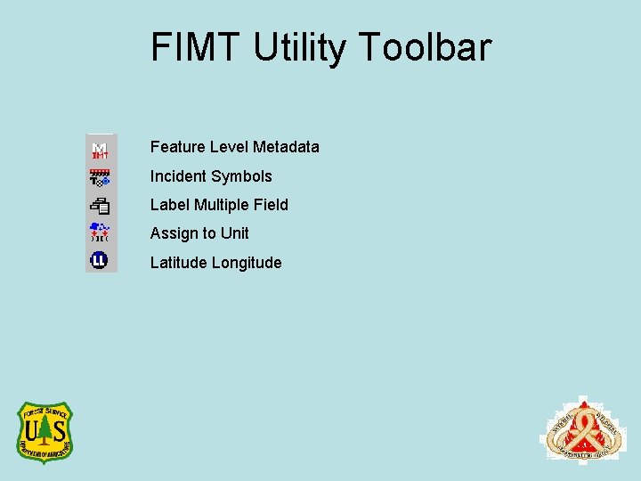 FIMT Utility Toolbar Feature Level Metadata Incident Symbols Label Multiple Field Assign to Unit