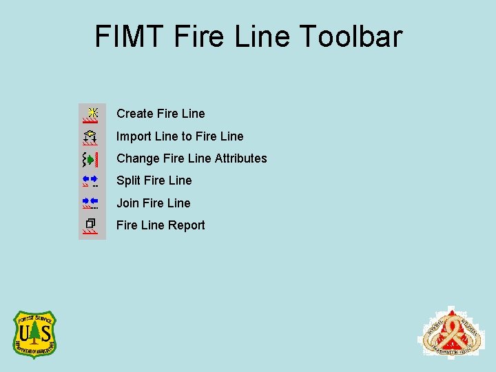 FIMT Fire Line Toolbar Create Fire Line Import Line to Fire Line Change Fire