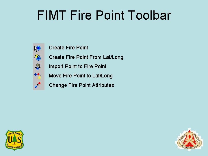 FIMT Fire Point Toolbar Create Fire Point From Lat/Long Import Point to Fire Point