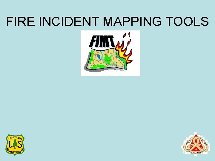 FIRE INCIDENT MAPPING TOOLS 