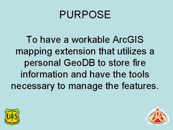 PURPOSE To have a workable Arc. GIS mapping extension that utilizes a personal Geo.