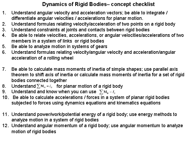 Dynamics of Rigid Bodies– concept checklist 1. 2. 3. 4. 5. 6. Understand angular Dynamics of Rigid Bodies– concept checklist 1. 2. 3. 4. 5. 6. Understand angular