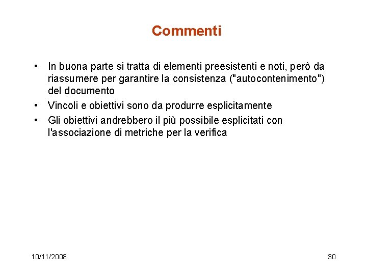 Commenti • In buona parte si tratta di elementi preesistenti e noti, però da