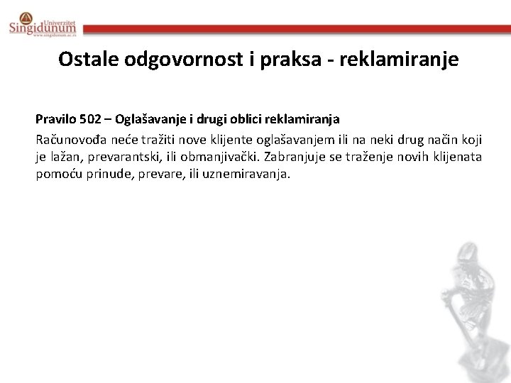 Ostale odgovornost i praksa - reklamiranje Pravilo 502 – Oglašavanje i drugi oblici reklamiranja