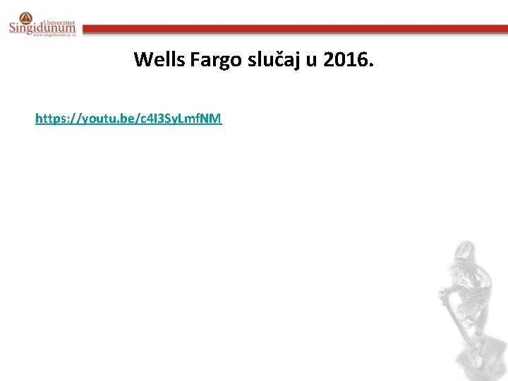 Wells Fargo slučaj u 2016. https: //youtu. be/c 4 I 3 Sy. Lmf. NM