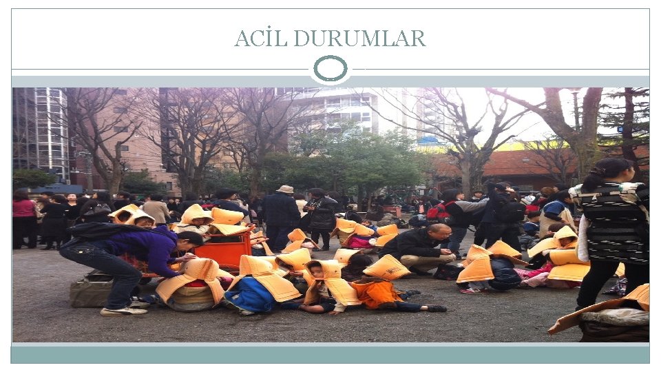 ACİL DURUMLAR 