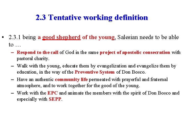 2. 3 Tentative working definition • 2. 3. 1 being a good shepherd of