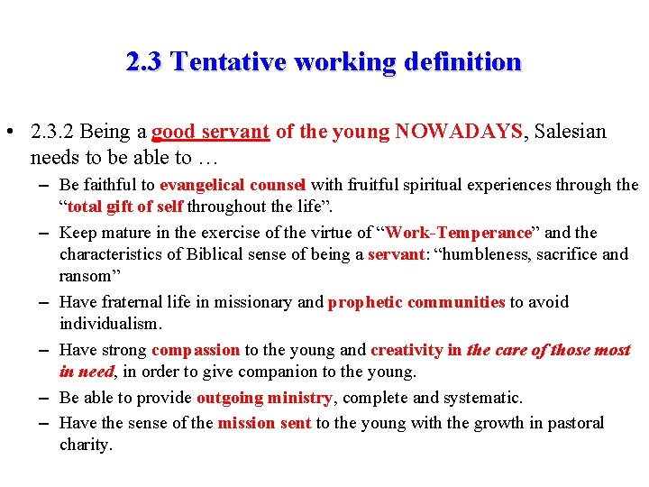 2. 3 Tentative working definition • 2. 3. 2 Being a good servant of
