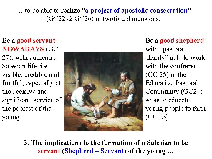 … to be able to realize “a project of apostolic consecration” (GC 22 &