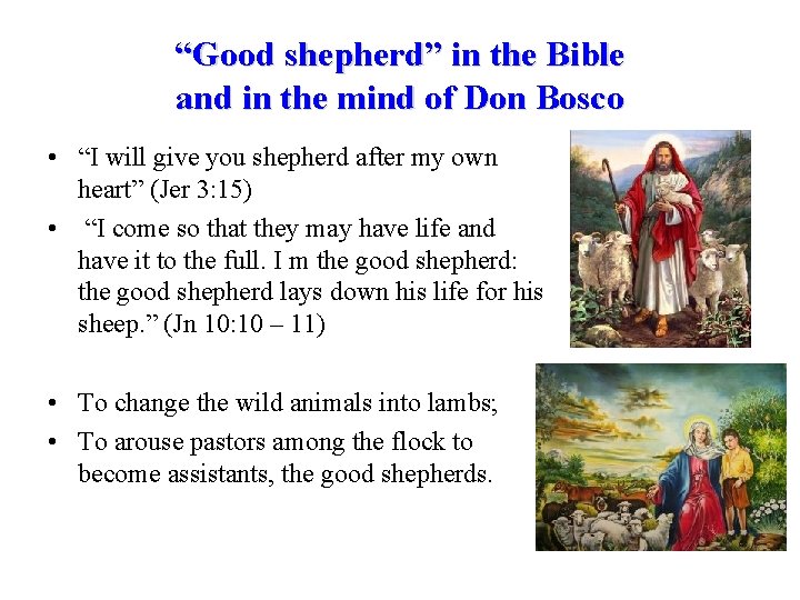 “Good shepherd” in the Bible and in the mind of Don Bosco • “I