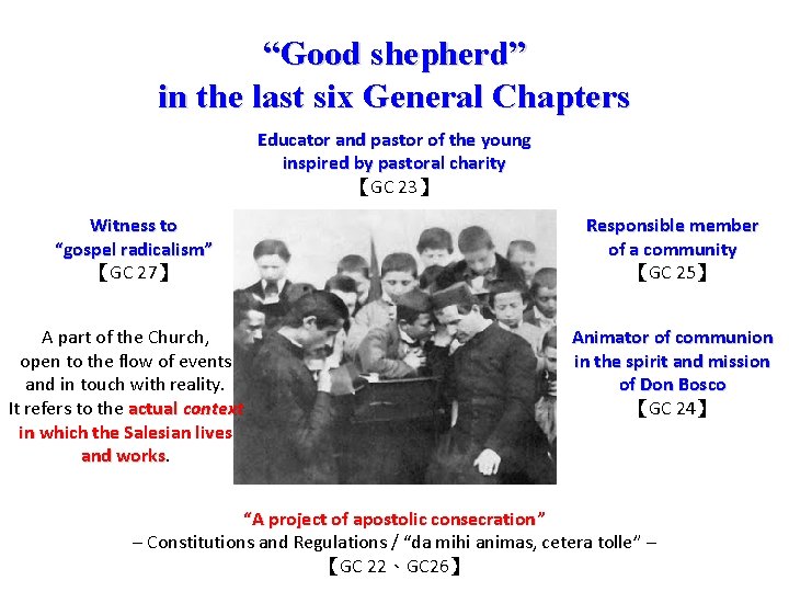 “Good shepherd” in the last six General Chapters Educator and pastor of the young