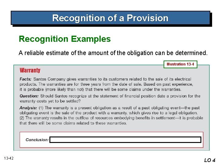 Recognition of a Provision Recognition Examples A reliable estimate of the amount of the