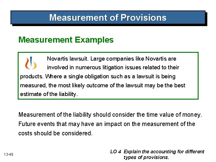 Measurement of Provisions Measurement Examples Novartis lawsuit. Large companies like Novartis are involved in