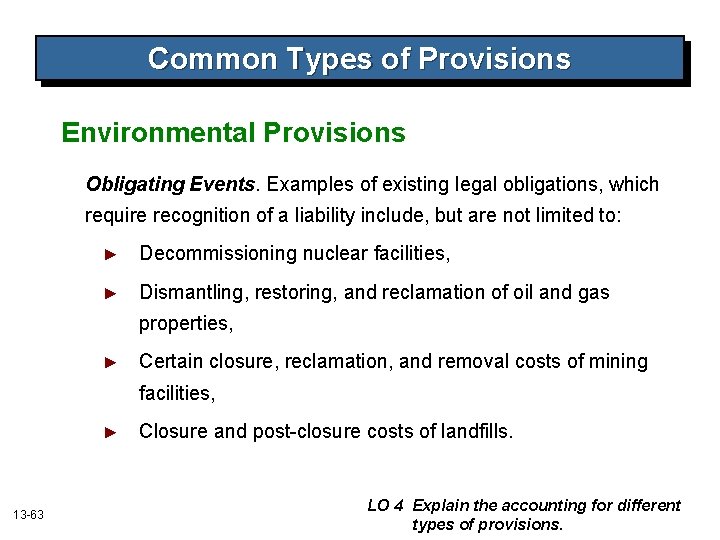 Common Types of Provisions Environmental Provisions Obligating Events. Examples of existing legal obligations, which