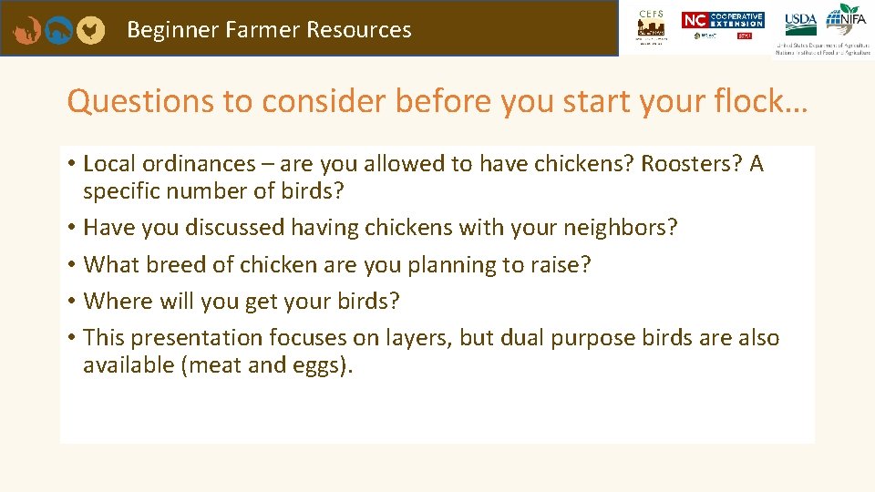 Beginner Farmer Resources Questions to consider before you start your flock… • Local ordinances