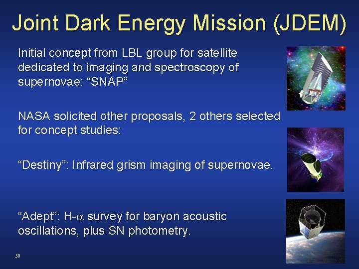 Joint Dark Energy Mission (JDEM) Initial concept from LBL group for satellite dedicated to