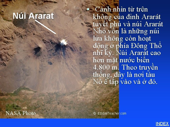Núi Ararat NASA Photo § Cảnh nhìn từ trên không của đỉnh Ararát tuyết