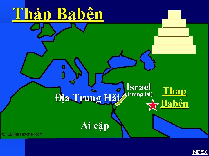 Tháp Babên Địa Trung Hải Tower of Babel Israel (Tương lai) Tháp Babên Ai