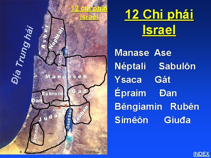 River Galilee Ashe r Zebulun N ap ht Issacha al r i Manasseh Jordan