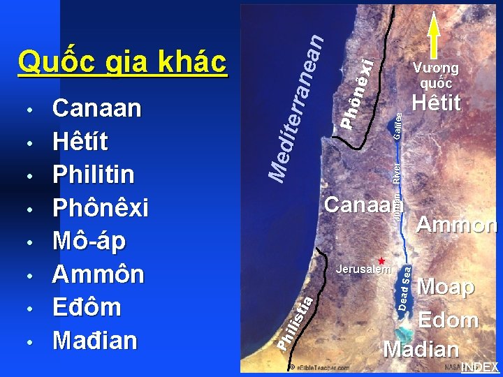  • • River Galilee Phô nêx i Canaan Jerusalem © Ammon a •