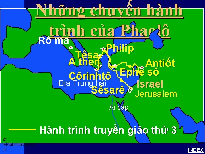 Những chuyến hành trình của Phaolô Rô ma Paul’s 3 rd Journey Paul-3 rd