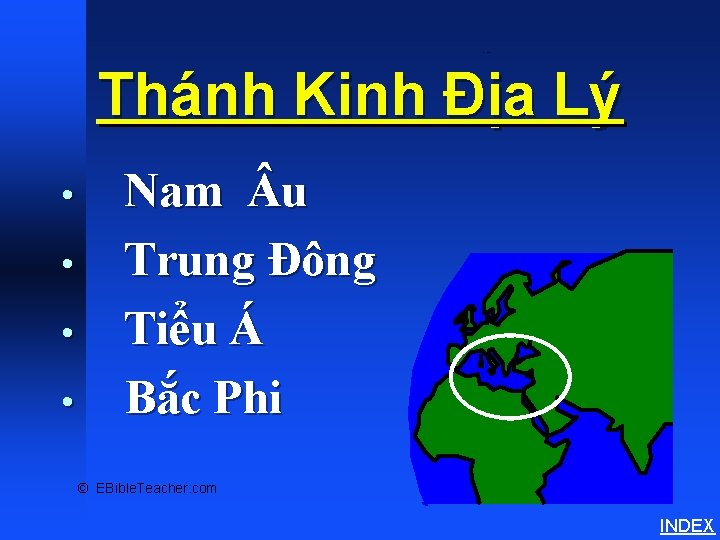 Bible Lands Overview Thánh Kinh Địa Lý • • Nam u Trung Đông Tiểu