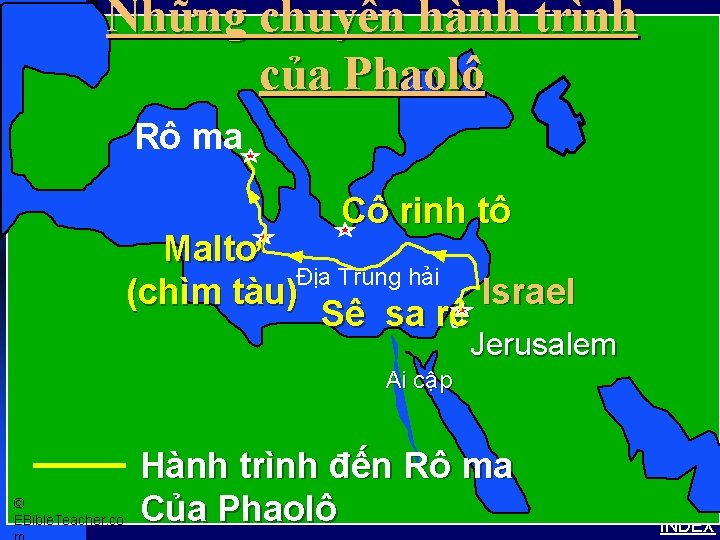 Những chuyến hành trình của Phaolô Paul’s Journey to Rome Paul- Journey to Rome