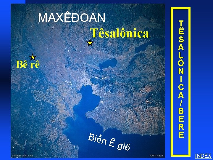 MAXÊĐOAN Thessalonica Têsalônica Bê rê Biển Ê giê T Ê S A L Ô